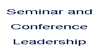 Seminar and Conference Leadership